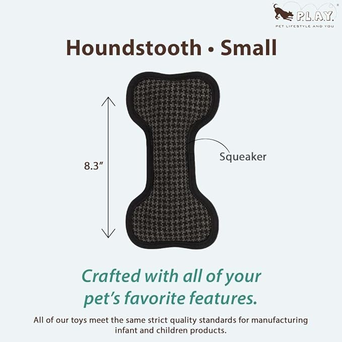 P.L.A.Y. Stuffed Dog Toys, ECO Bones - Extra Durable Squeaker Chew Toy, Great for Teething Puppies & Small, Medium, Large Dog Breeds - Machine Washable, Recycled Materials (Grey Houndstooth, Small)